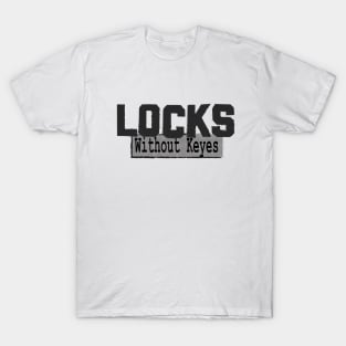 Locks W/O Keyes T-Shirt